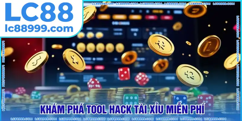 Khám phá tool hack tài xỉu