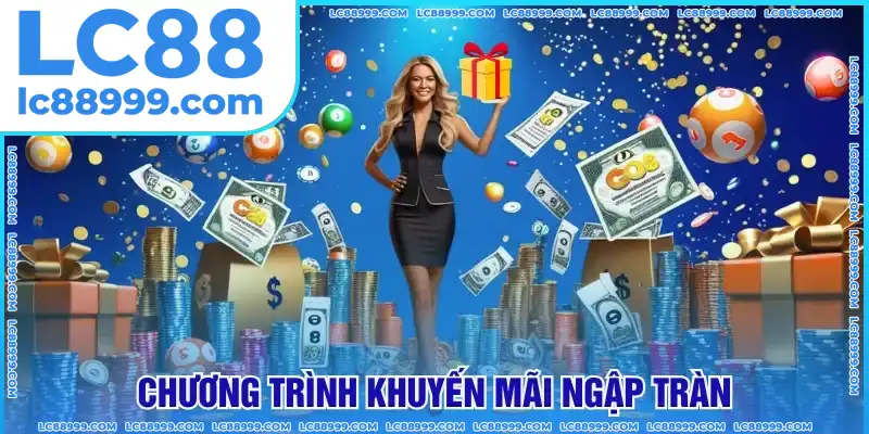 LC88 cập nhật chương trình khuyến mãi cực hot LC88 cập nhật chương trình khuyến mãi cực hot