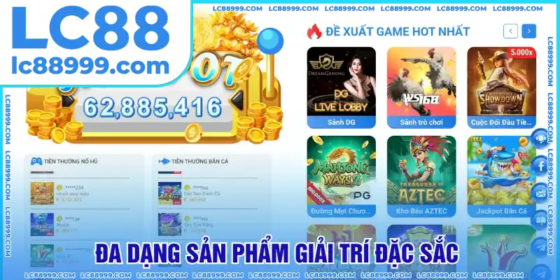 Nhiều sản phẩm giải trí uy tín từ LC88 Nhiều sản phẩm giải trí uy tín từ LC88