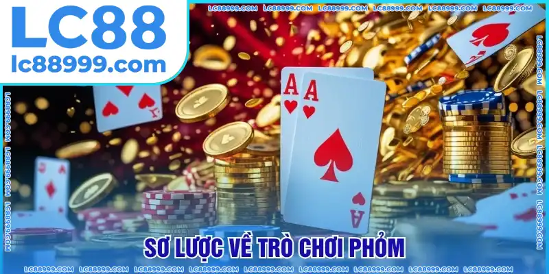Tổng quan phỏm online Tổng quan phỏm online